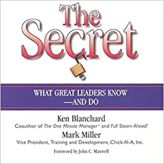 the secret: what great leaders know and do story leadership book
